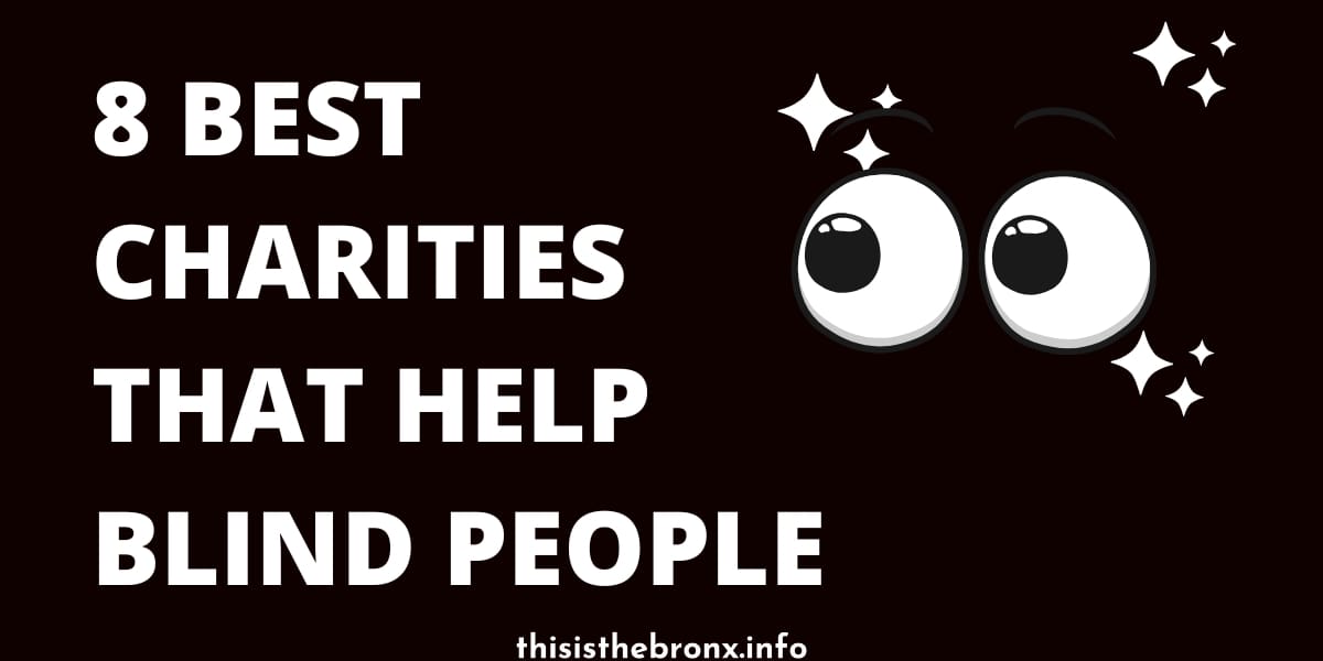8 Best Charities That Help Blind People