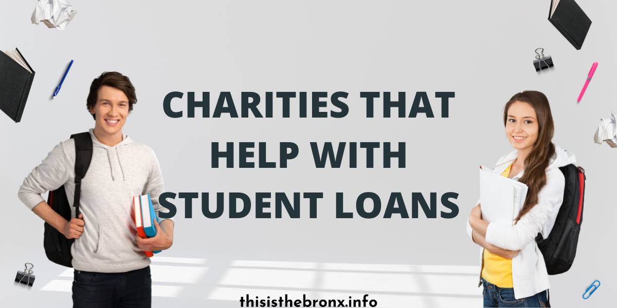 9 Charities That Help With Student Loans