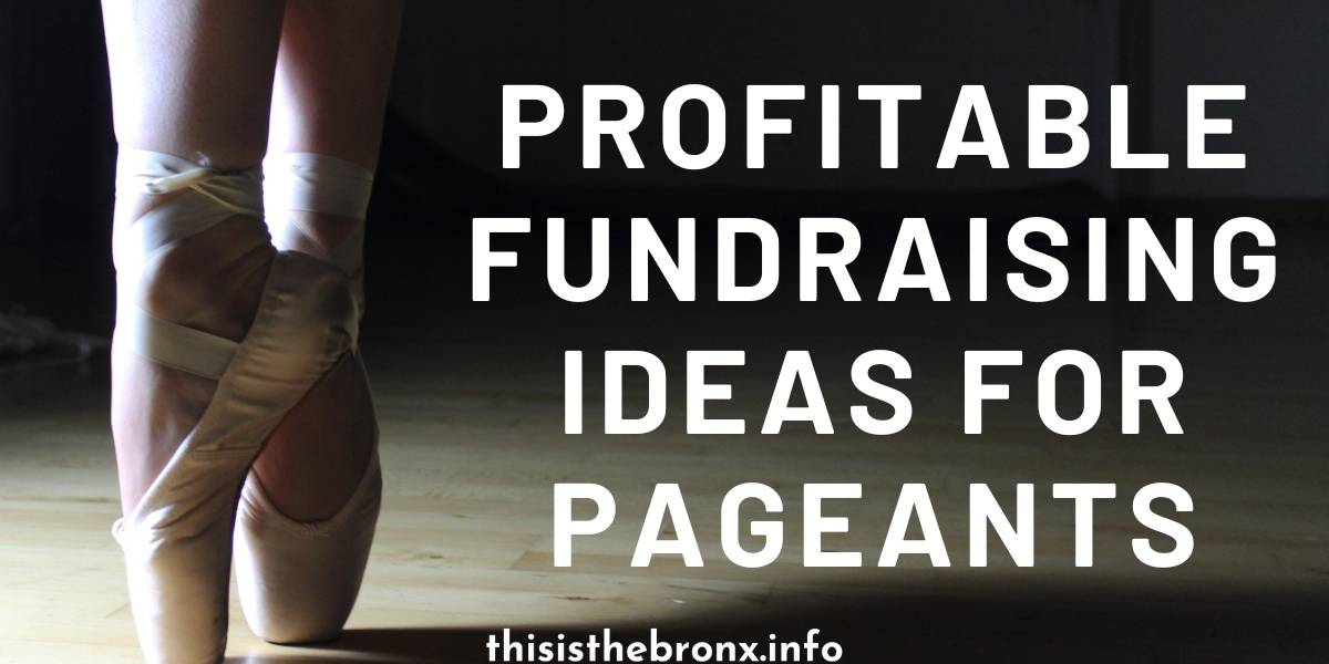 20 Profitable Fundraising Ideas for Pageants