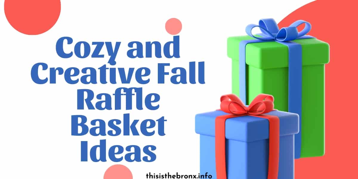 10 Cozy and Creative Fall Raffle Basket Ideas