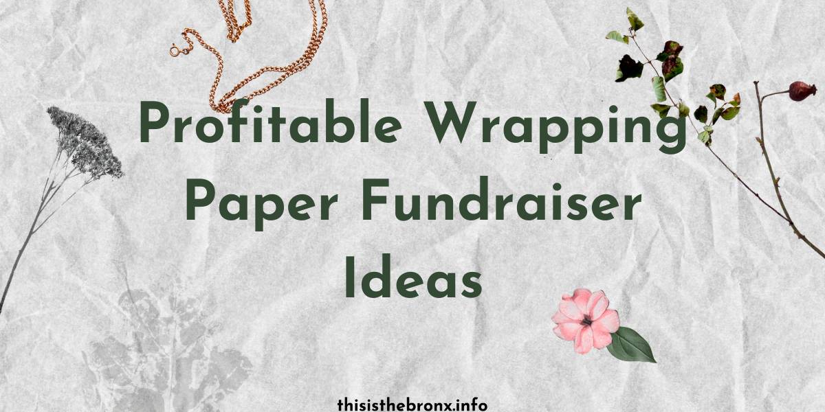 10 Profitable Wrapping Paper Fundraiser Ideas